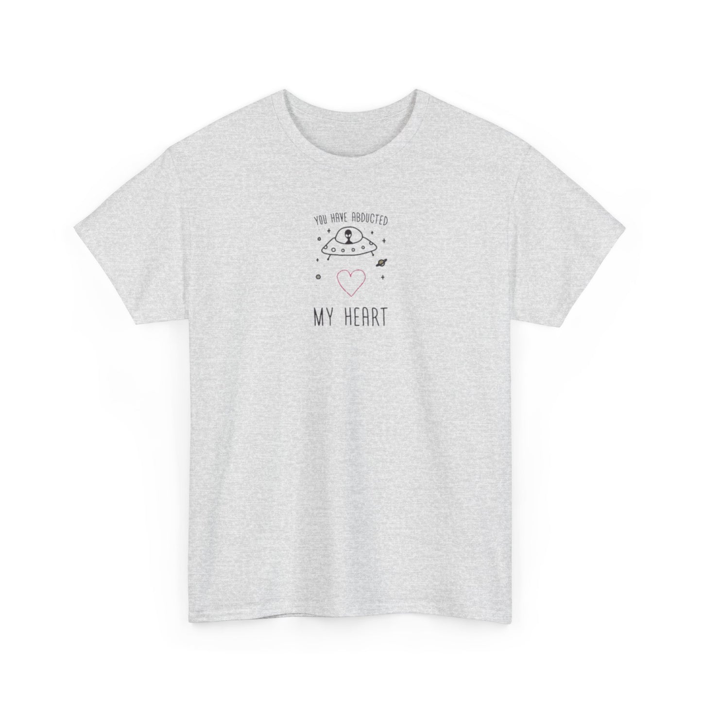 You Have Abducted My Heart, Alien Design T-Shirt