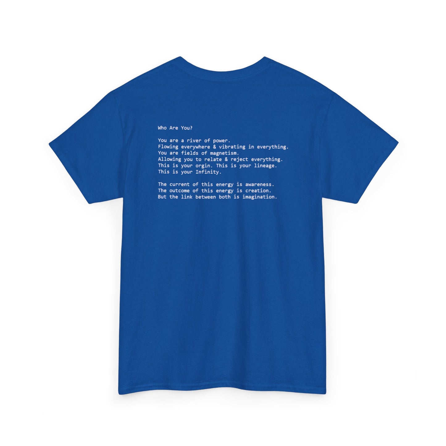 You are a River of Power, You are Fields of Magnetism, Spiritual Awakening T-Shirt