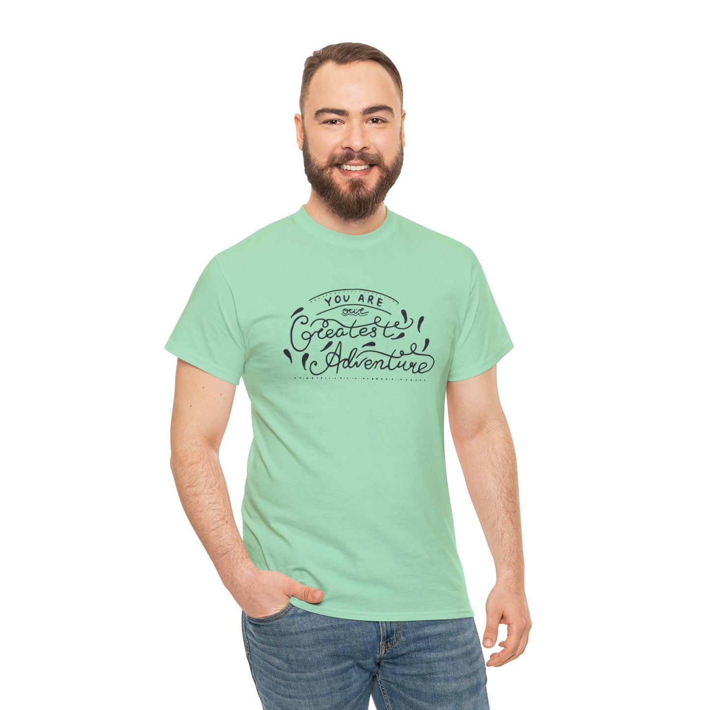 You Are The Greatest Adventure T-Shirt Gift