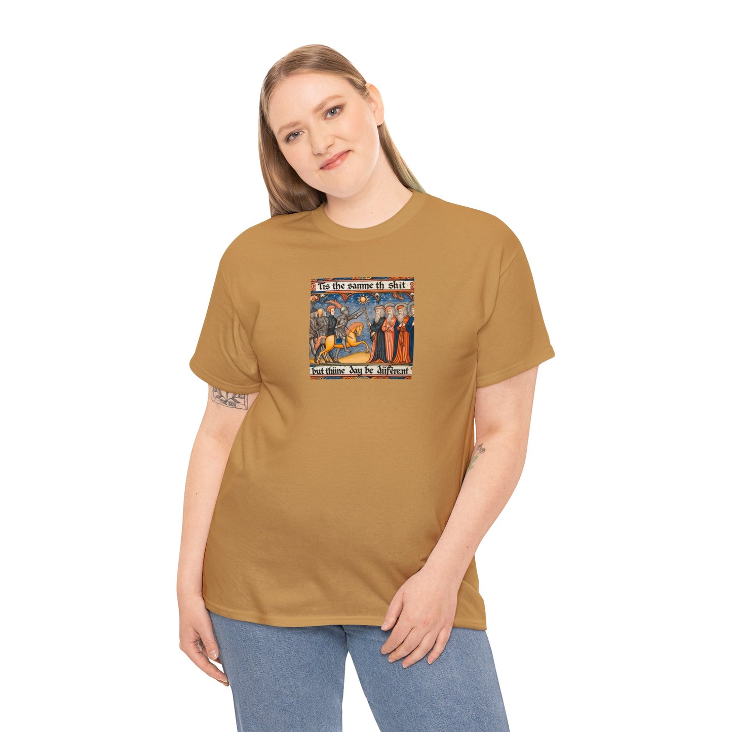 'Tis the Sameth Shit but Thine Day be Differ’nt' Funny Medieval Design T-Shirt
