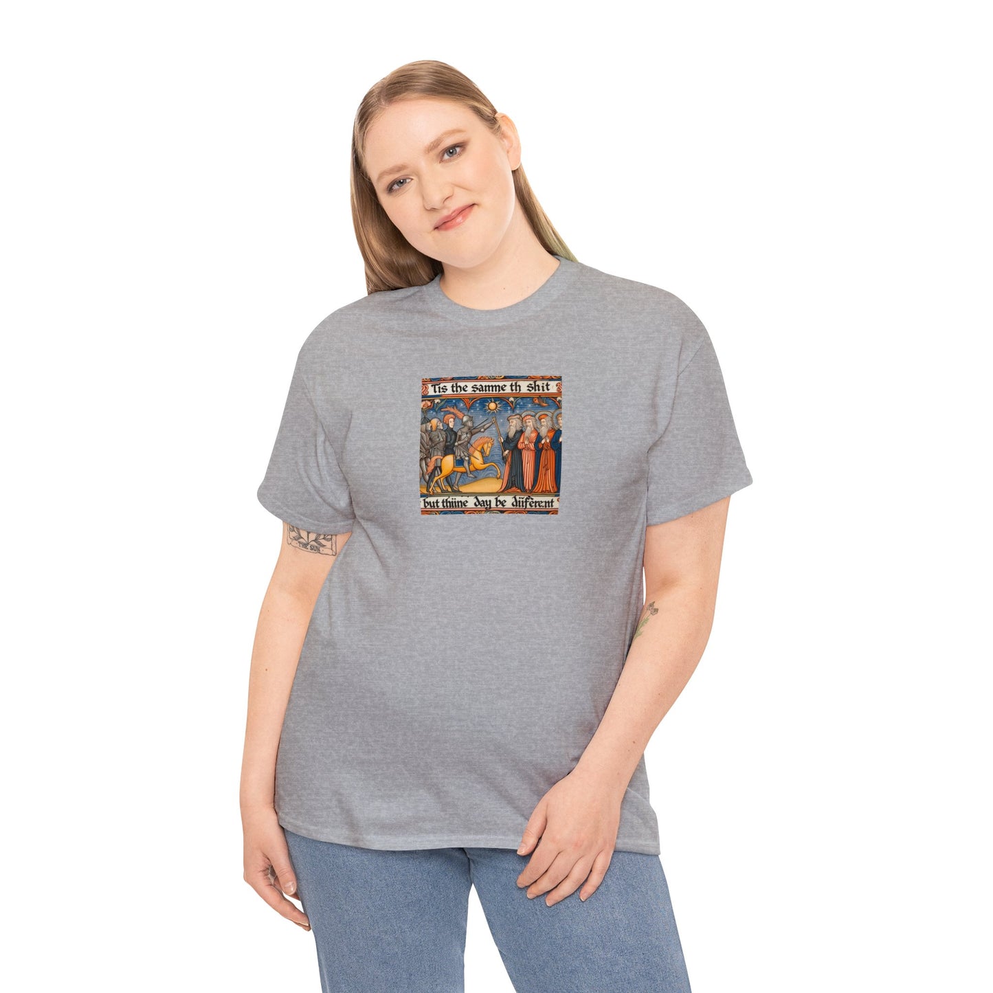 'Tis the Sameth Shit but Thine Day be Differ’nt' Funny Medieval Design T-Shirt