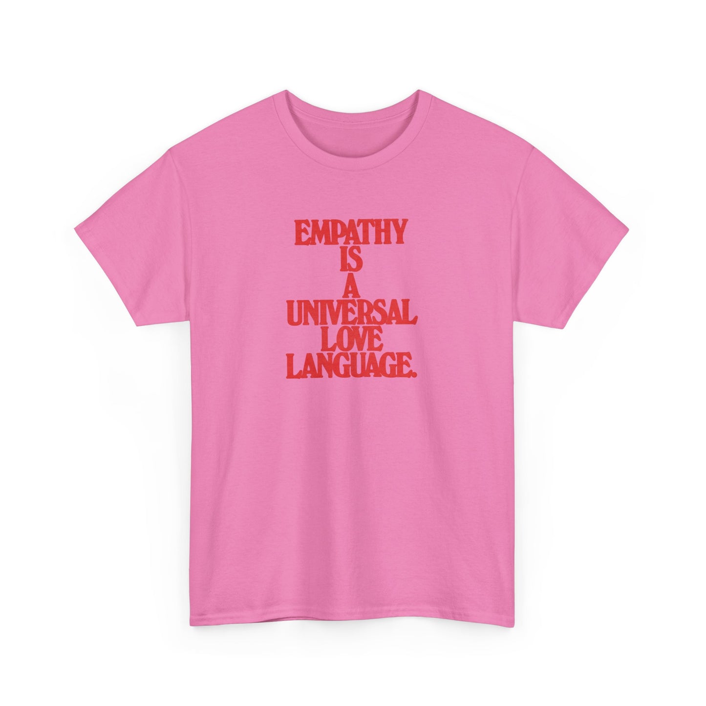 Empathy is a Universal Love Language T-Shirt