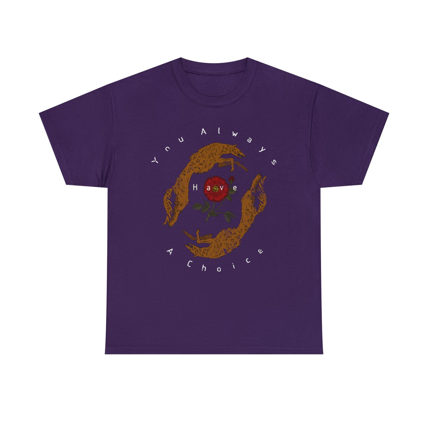 You Always Have a Choice, Two Dogs Design T-Shirt