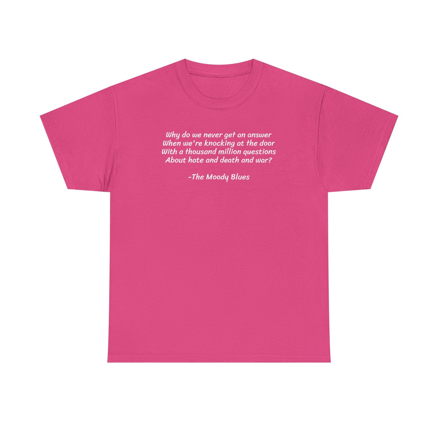 Why Do We Never Get an Answer When We Talk About Death and War? The Moody Blues, Spiritual T-Shirt