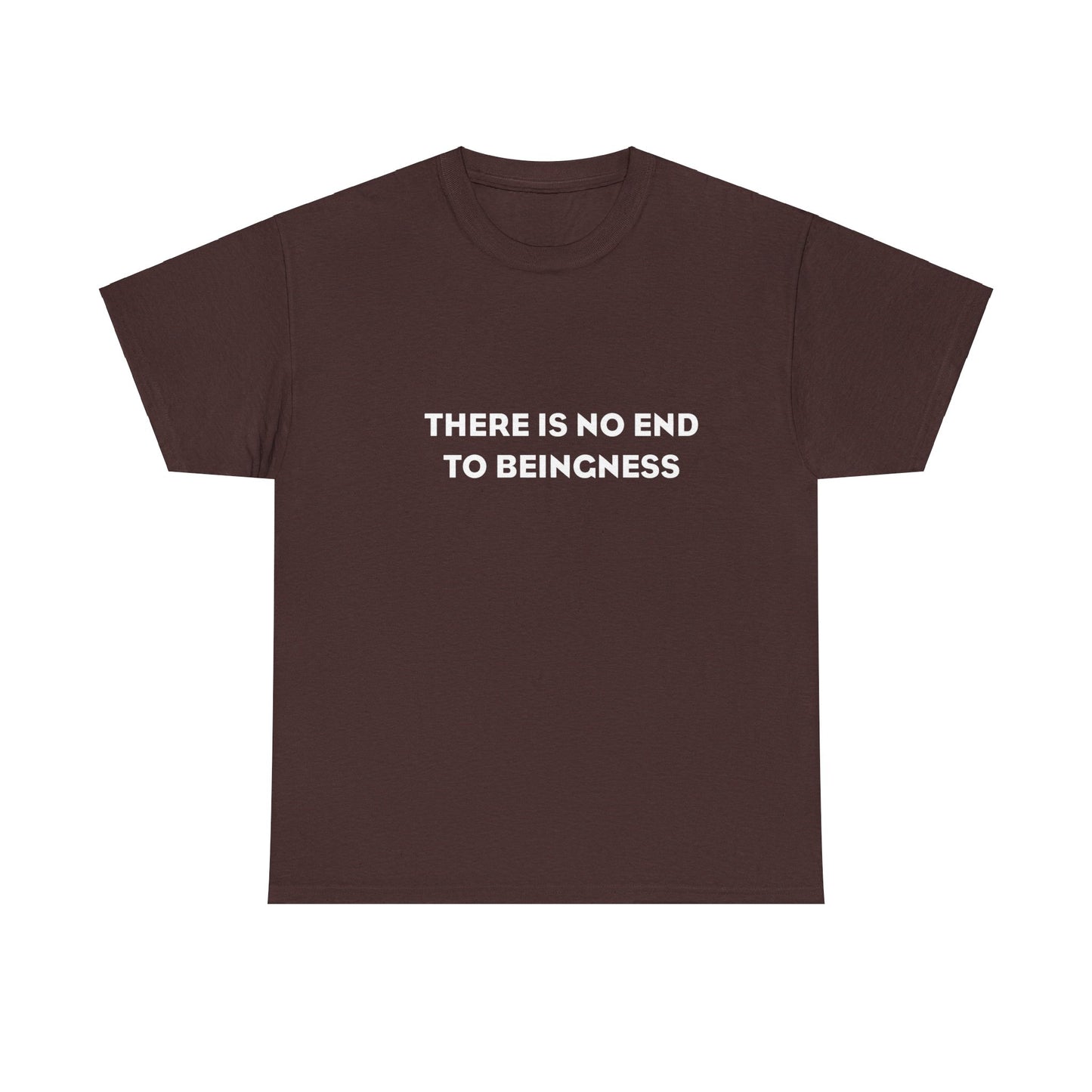 There is No End to Beingness, Spiritual T-Shirt