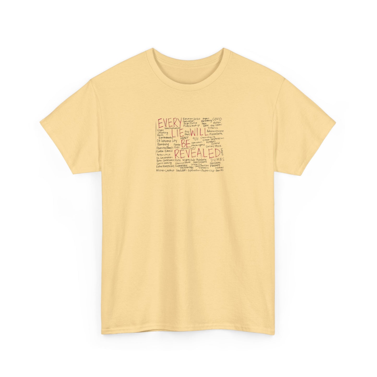Every Lie Will be Revealed, Conspiracy T-Shirt