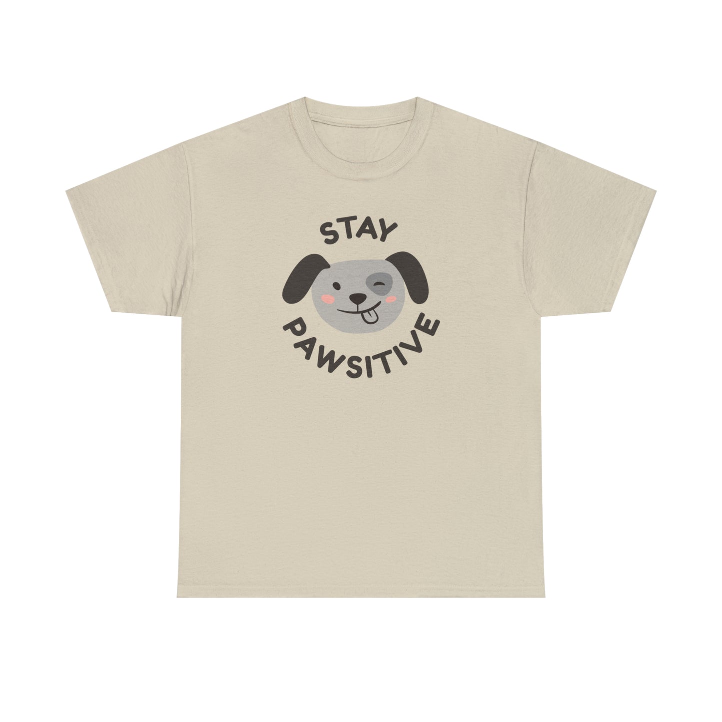 Stay Pawsitive, Dog Lover's Cotton T-Shirt