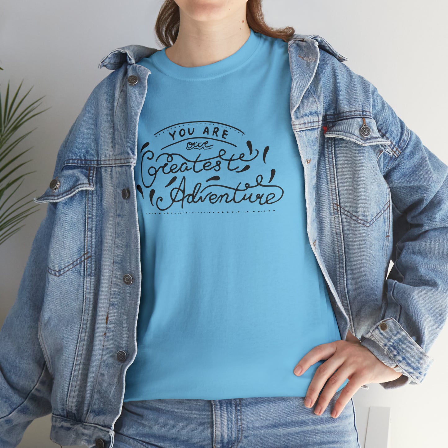 You Are The Greatest Adventure T-Shirt Gift