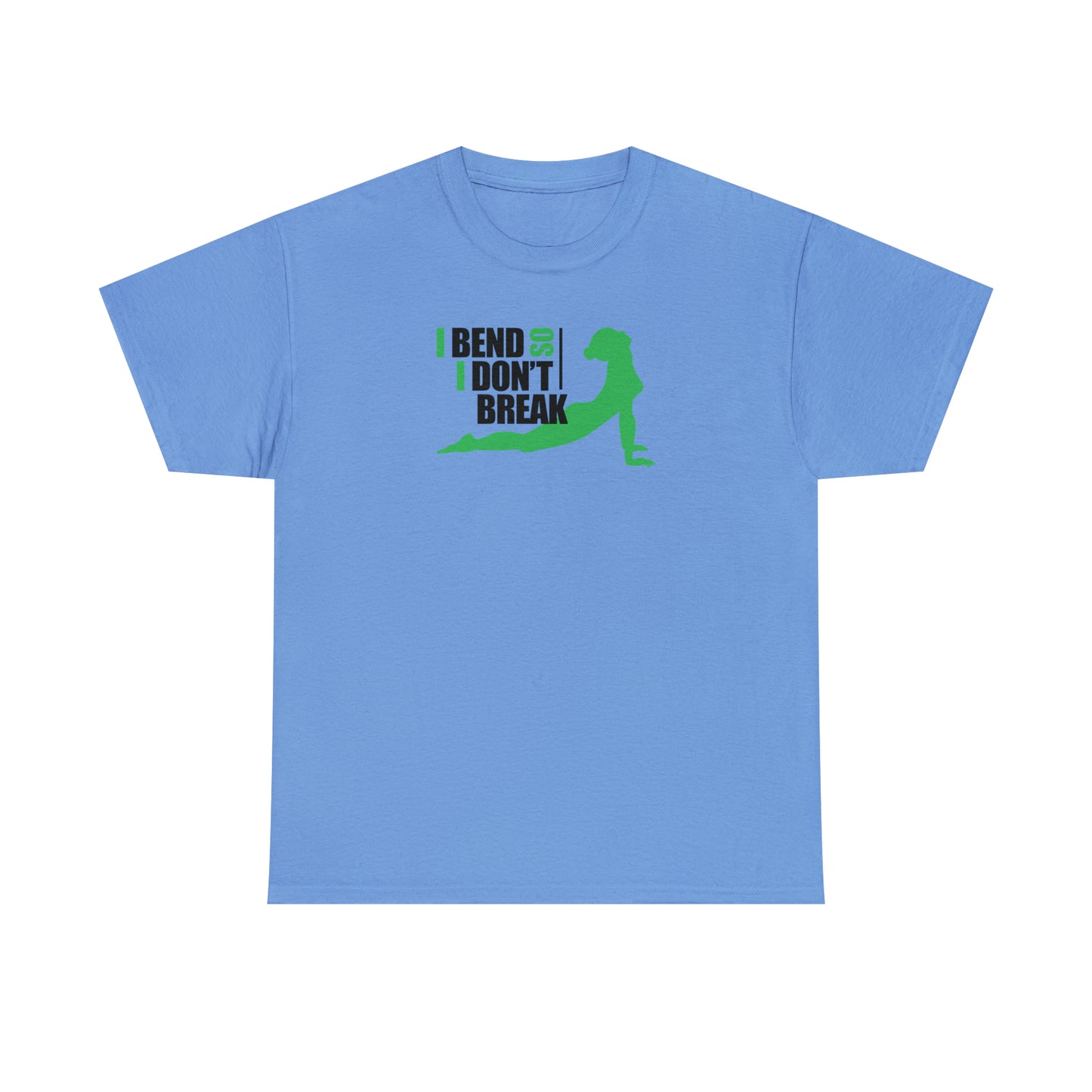 I Bend So I Don't Break! Yoga T-Shirt