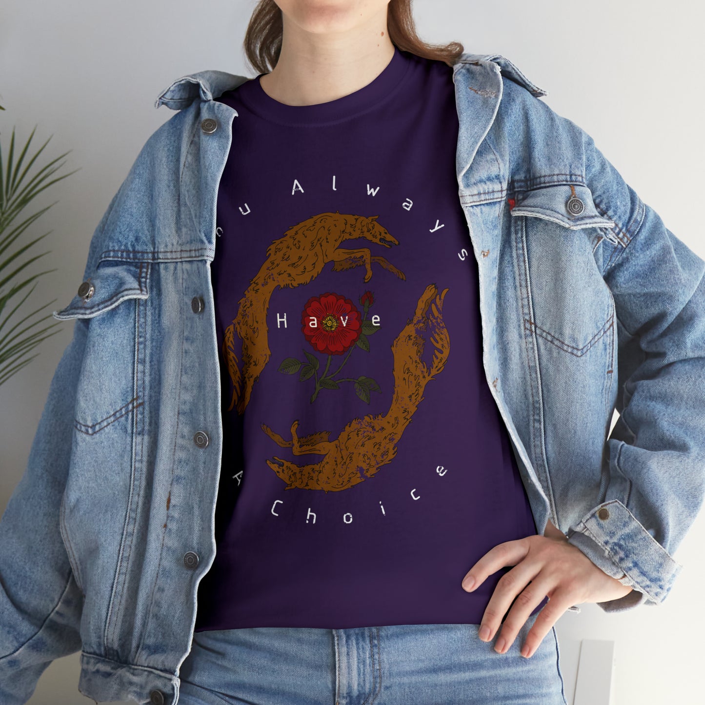 You Always Have a Choice, Two Dogs Design T-Shirt