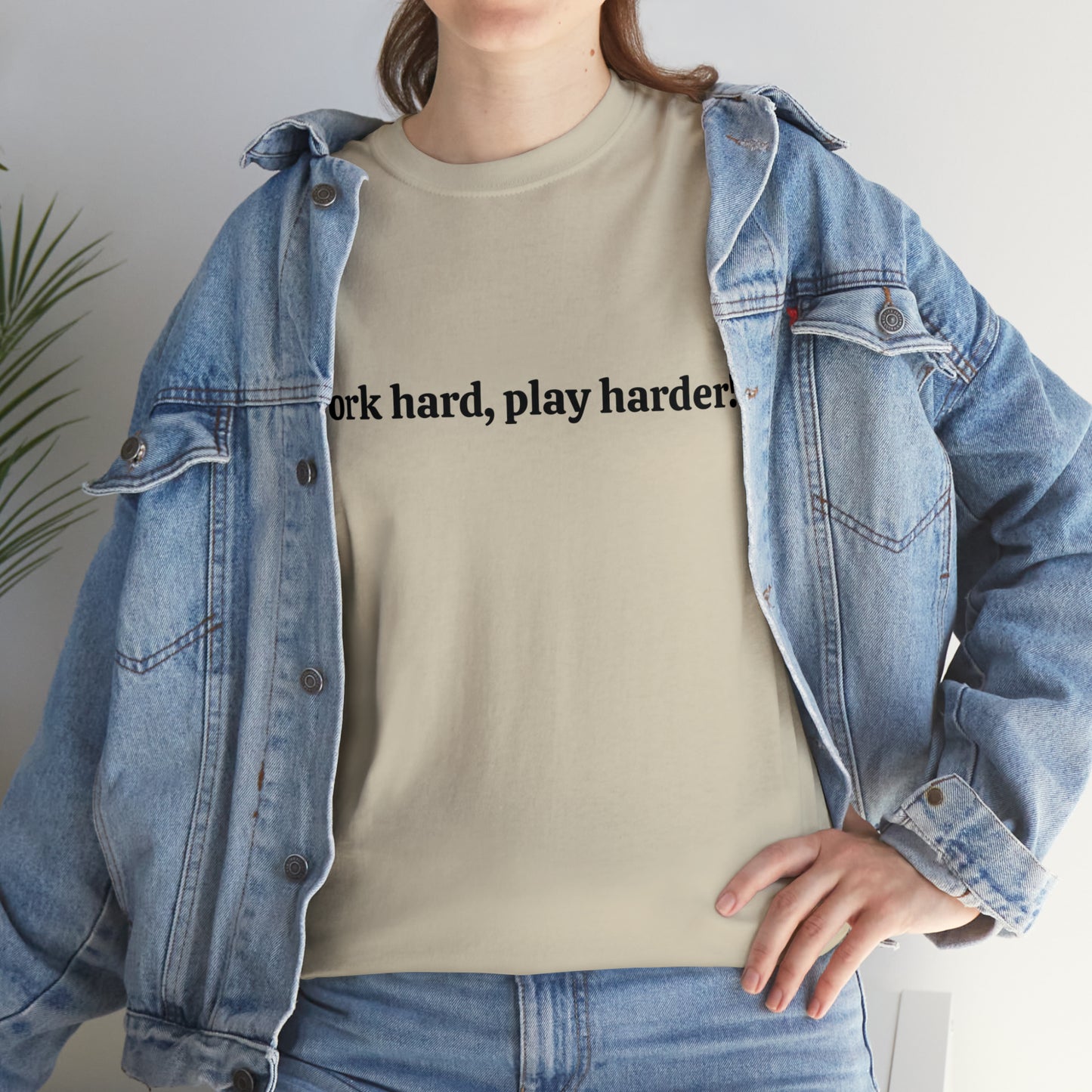 Work Hard, Play Harder! Cotton T-Shirt