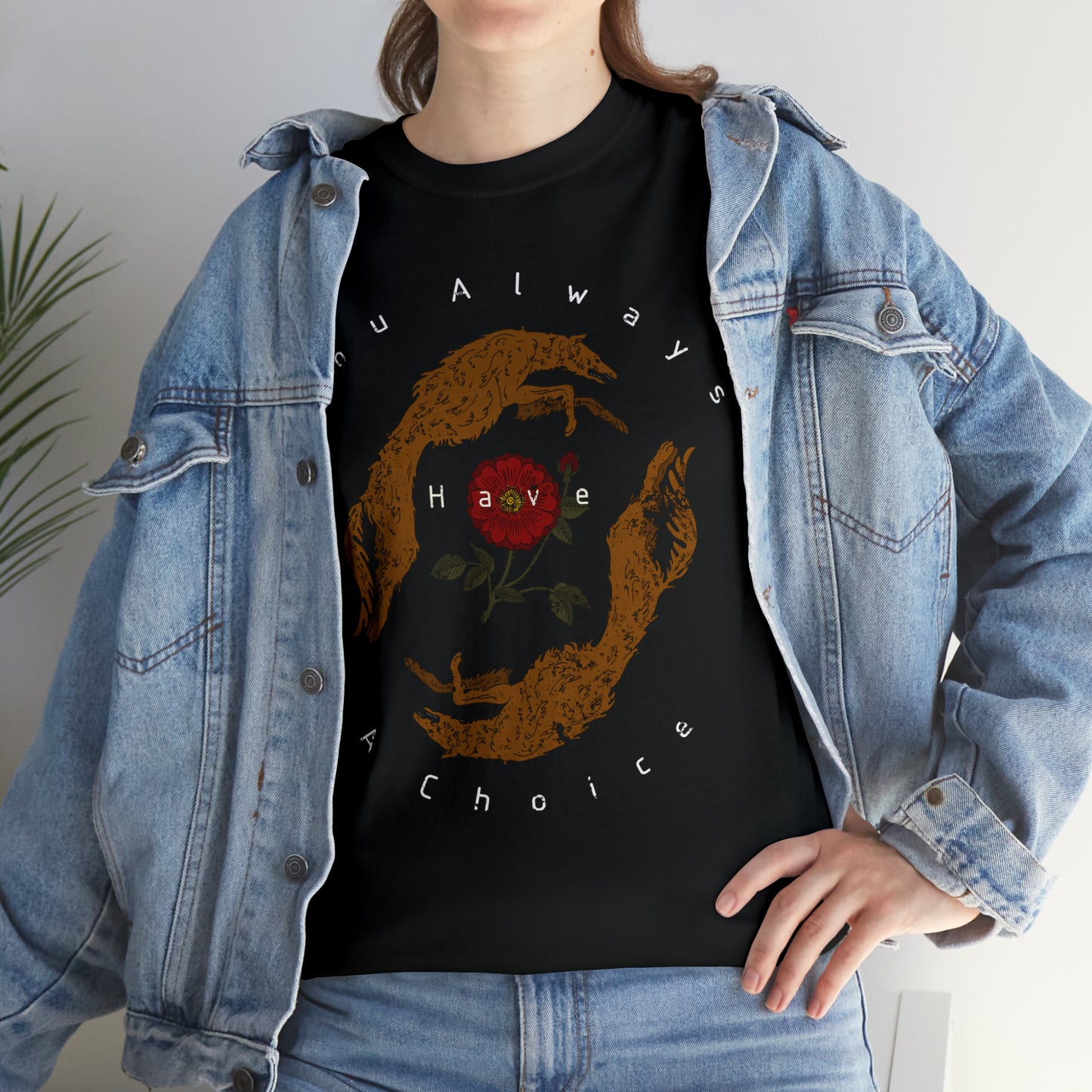 You Always Have a Choice, Two Dogs Design T-Shirt