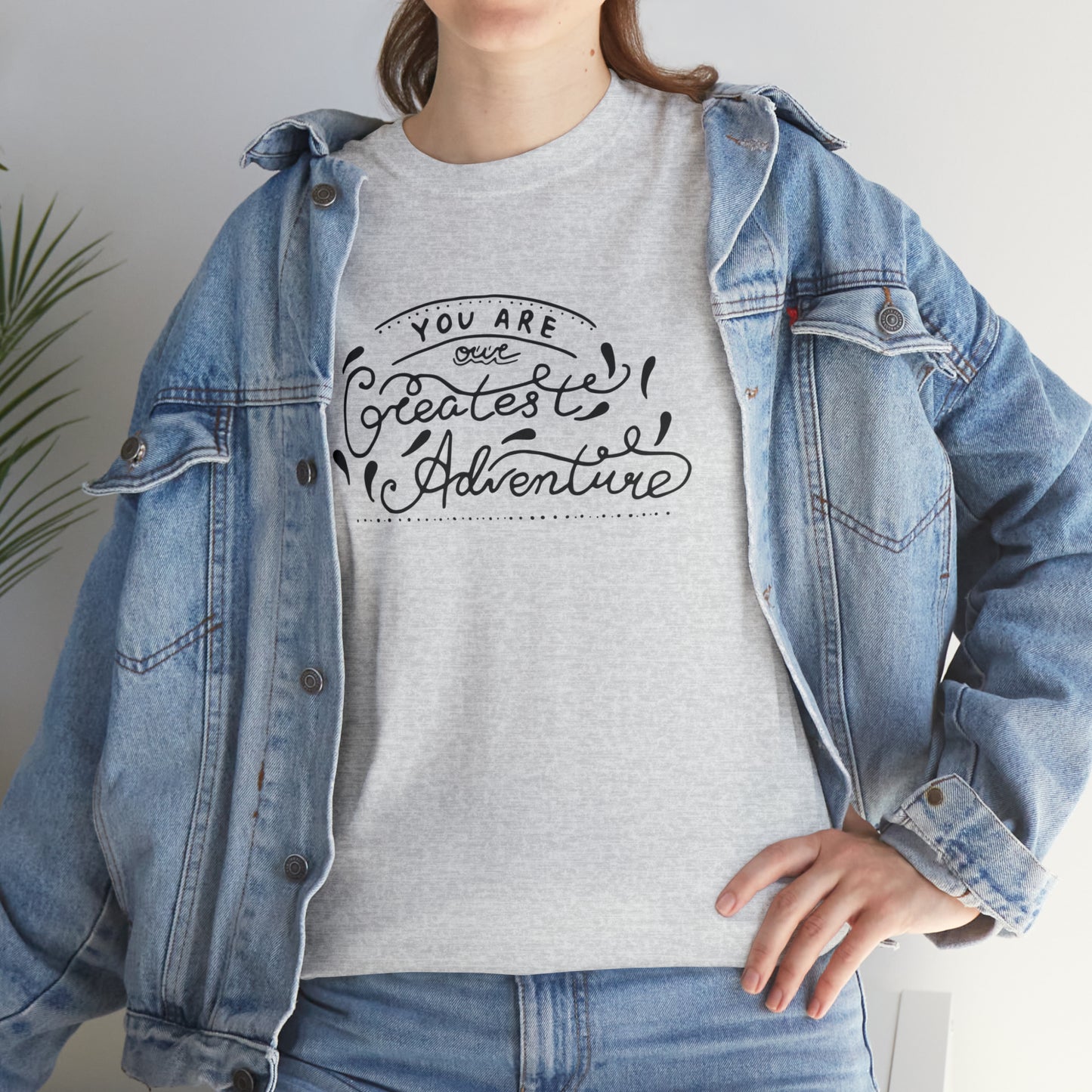 You Are The Greatest Adventure T-Shirt Gift