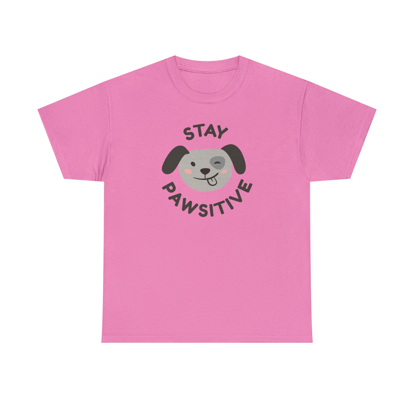 Stay Pawsitive, Dog Lover's Cotton T-Shirt