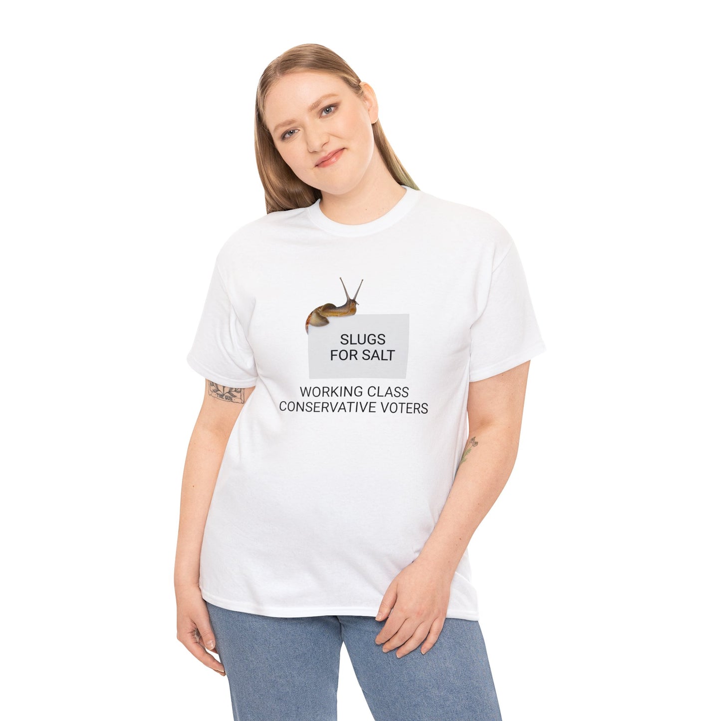 'Slugs For Salt' Working Class Conservative Voters T-Shirt