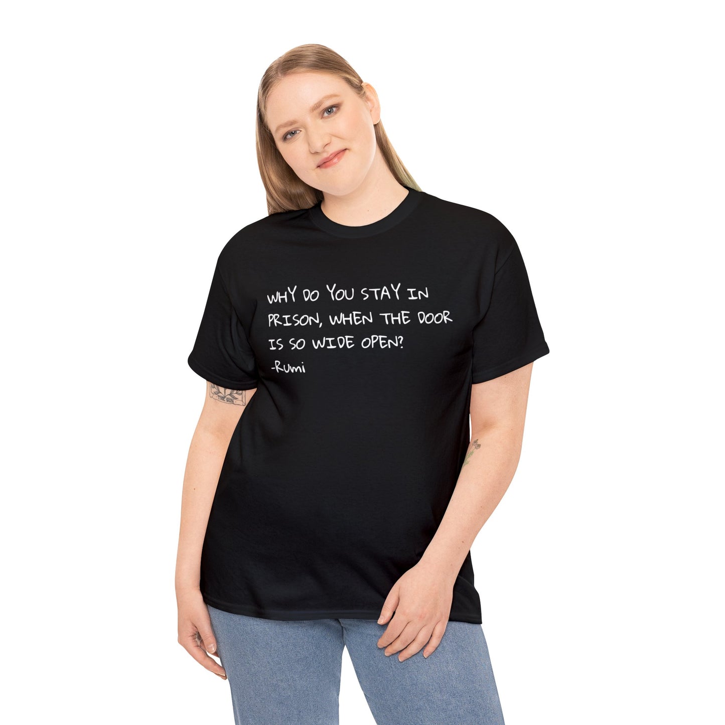 'Rumi' Why Do You Stay In Prison, When The Door Is So Wide Open? T-Shirt