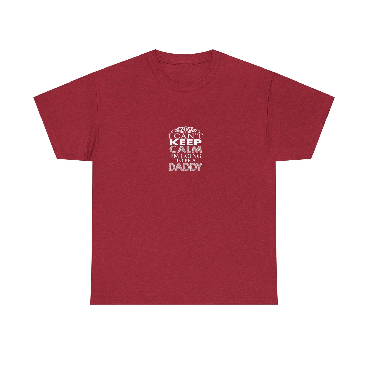 I Can't Keep Calm I'm Going to Be a Daddy! T-Shirt