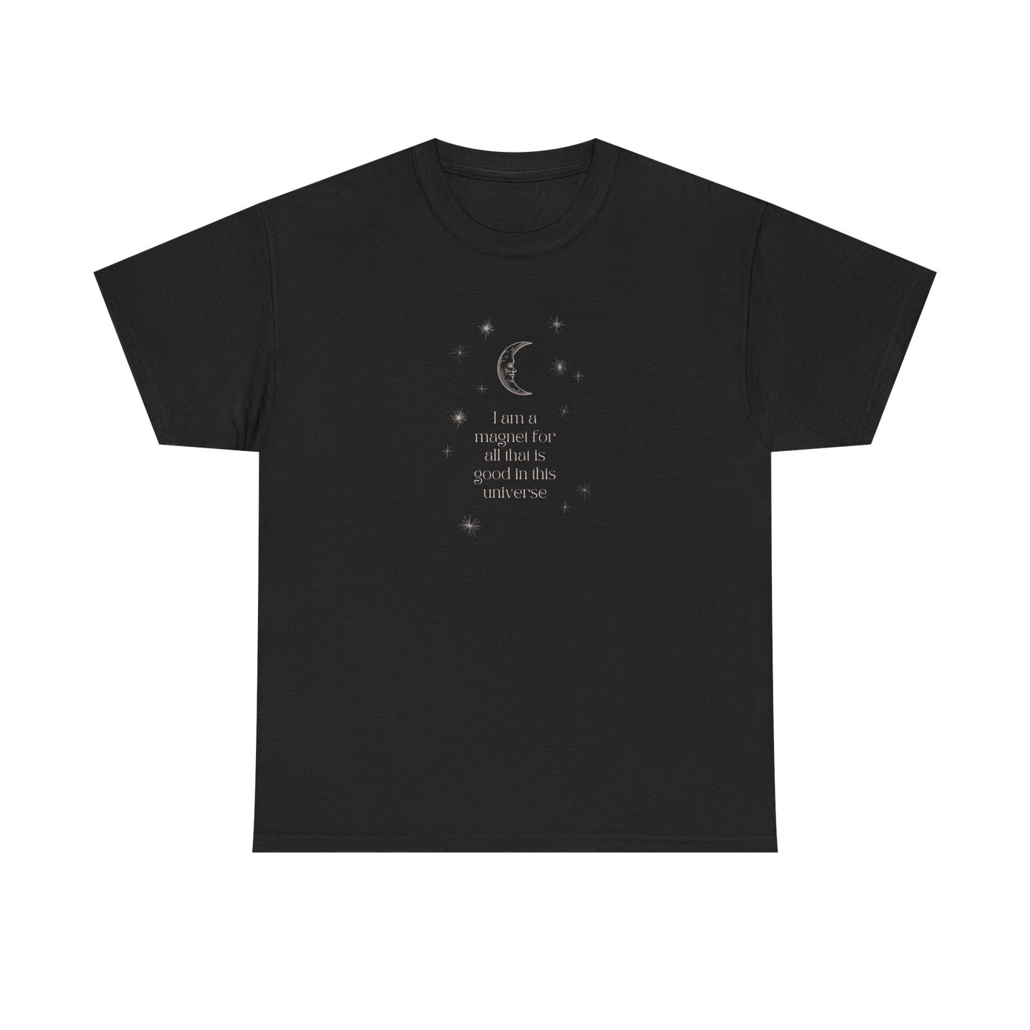 I Am a Magnet for All That is Good in This Universe, Spiritual T-Shirt