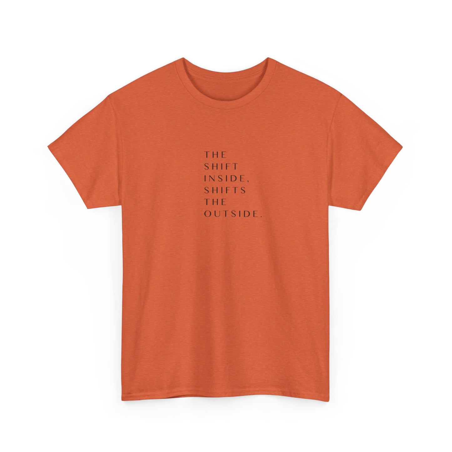 The Shift Inside Shifts the Outside, Spiritual T-Shirt