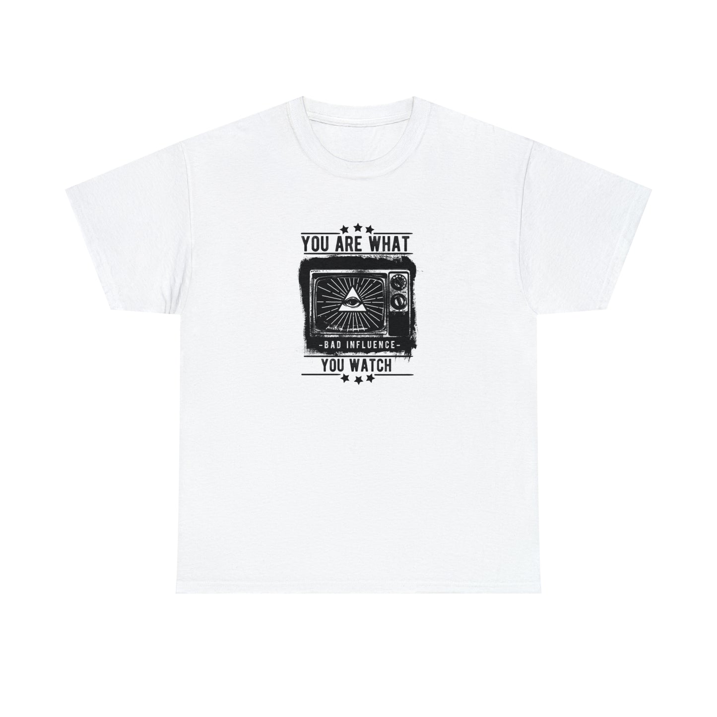 You Are What You Watch! T-Shirt