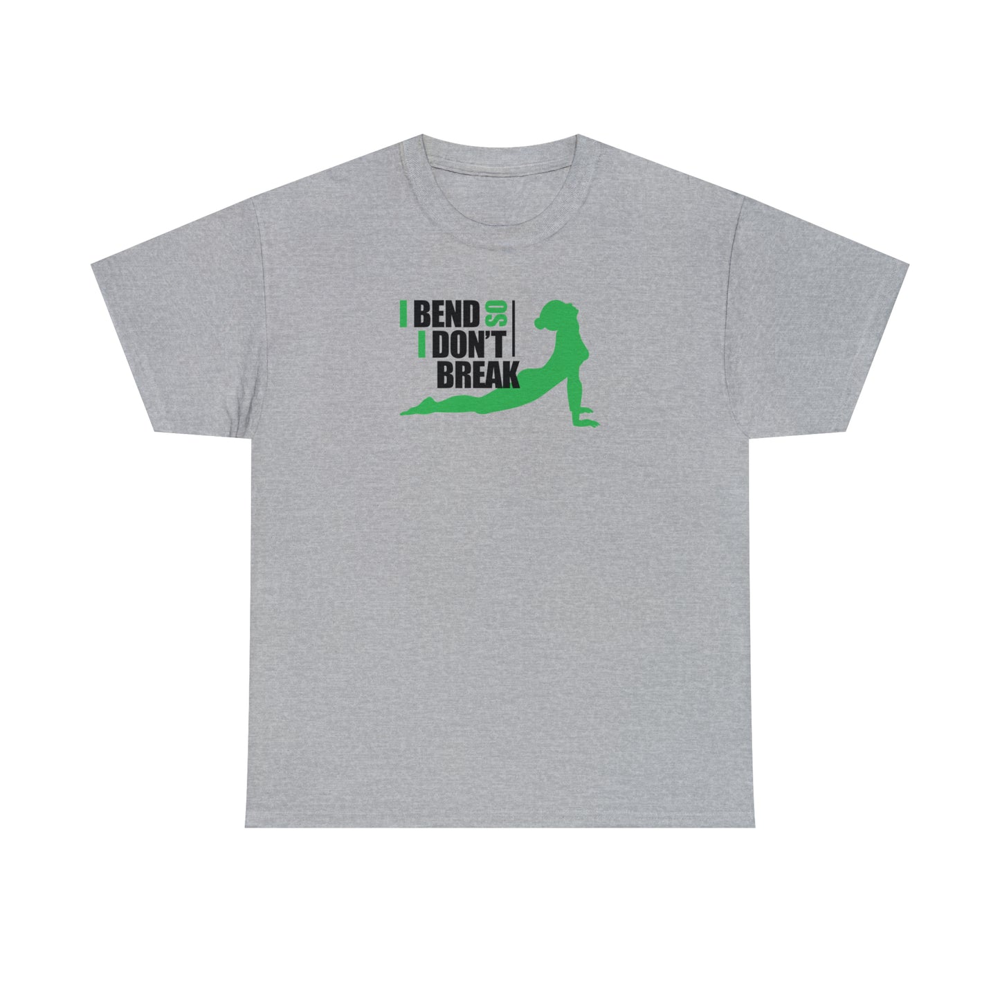 I Bend So I Don't Break! Yoga T-Shirt