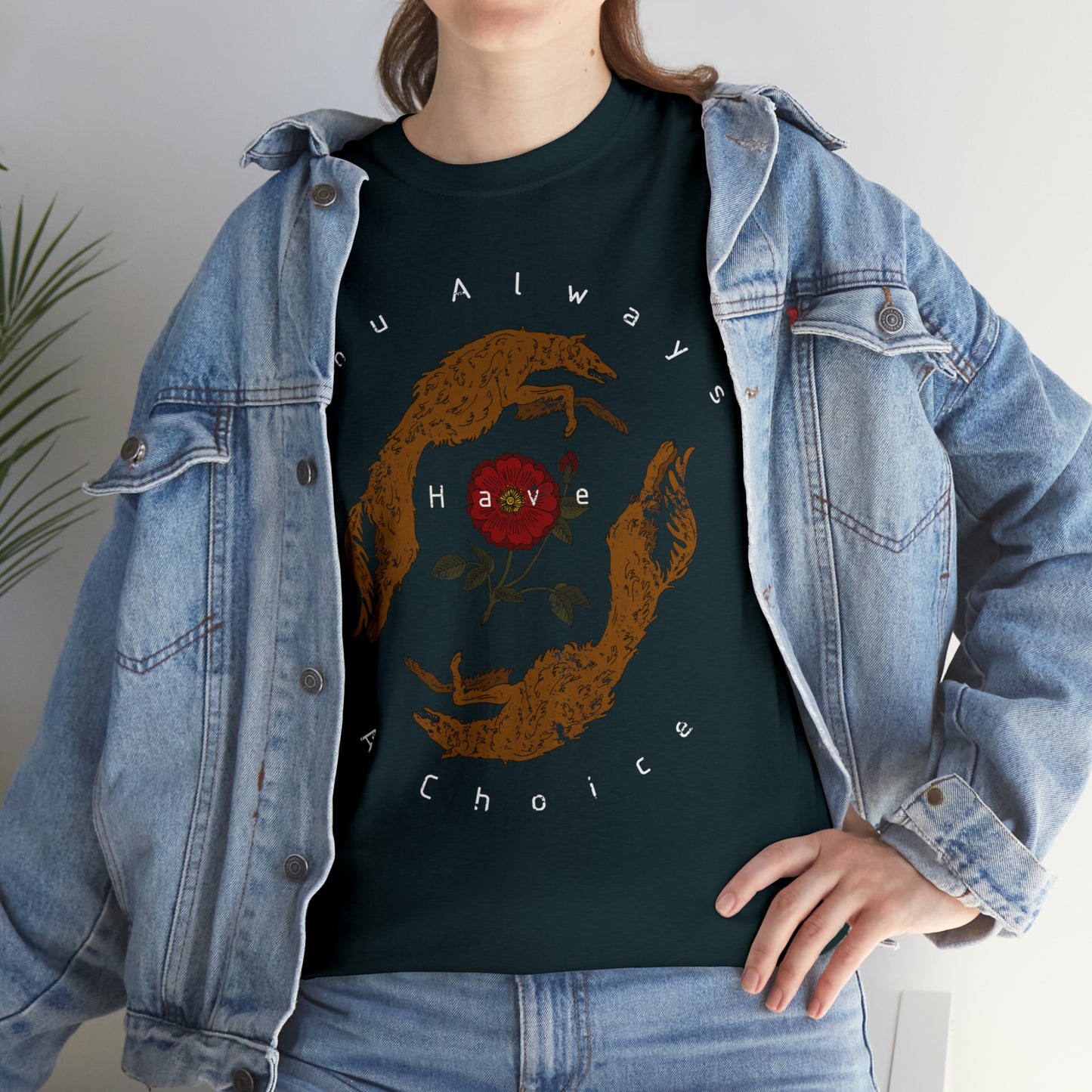 You Always Have a Choice, Two Dogs Design T-Shirt