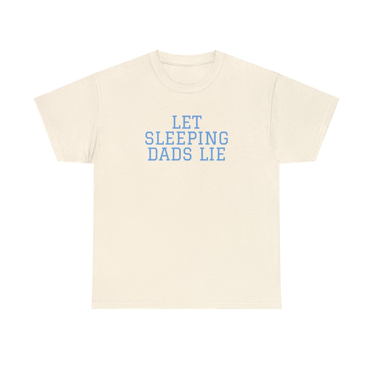 Let Sleeping Dads Lie, Father's Day T-Shirt