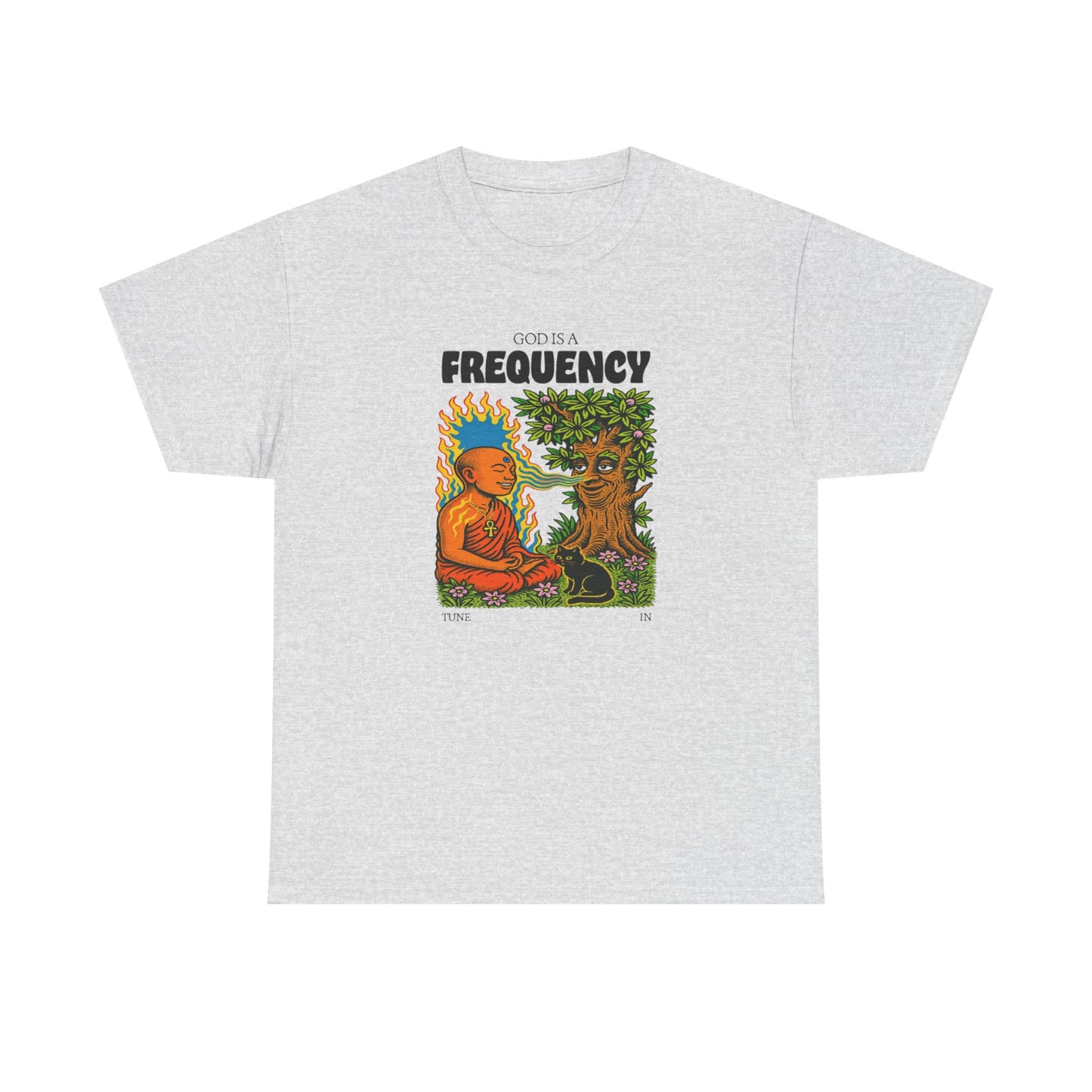 God is a Frequency, Tune In, Spiritual T-Shirt