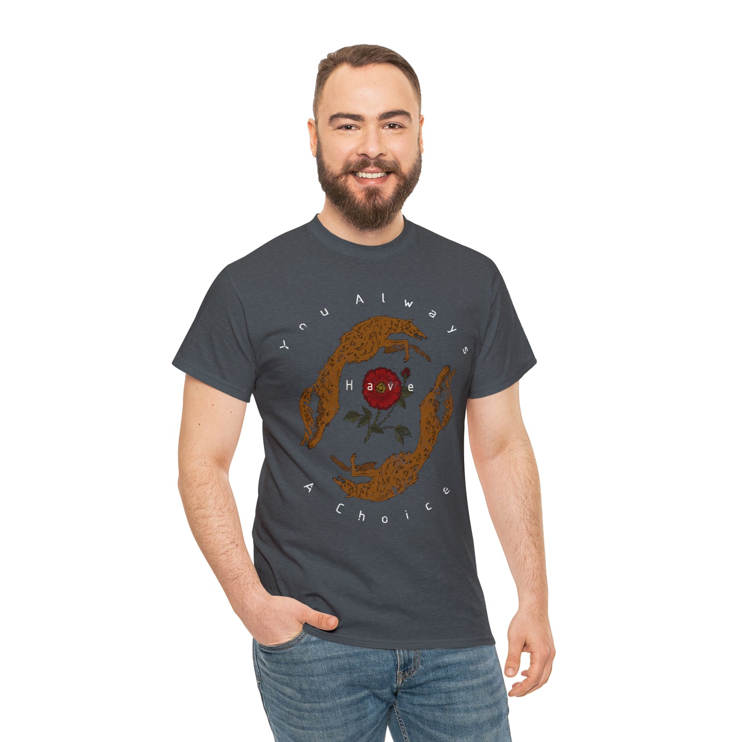 You Always Have a Choice, Two Dogs Design T-Shirt