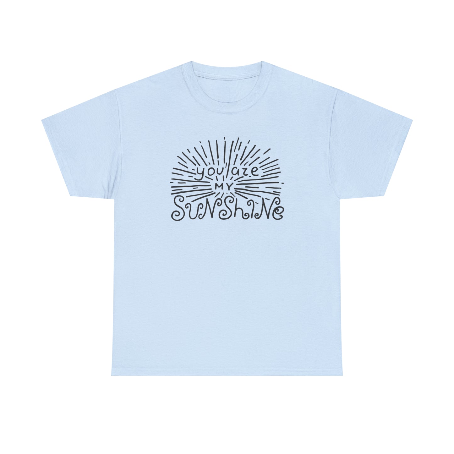 You Are My Sunshine T-Shirt