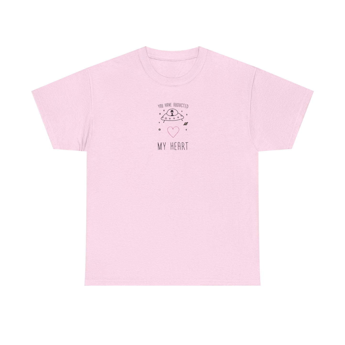 You Have Abducted My Heart, Alien Design T-Shirt