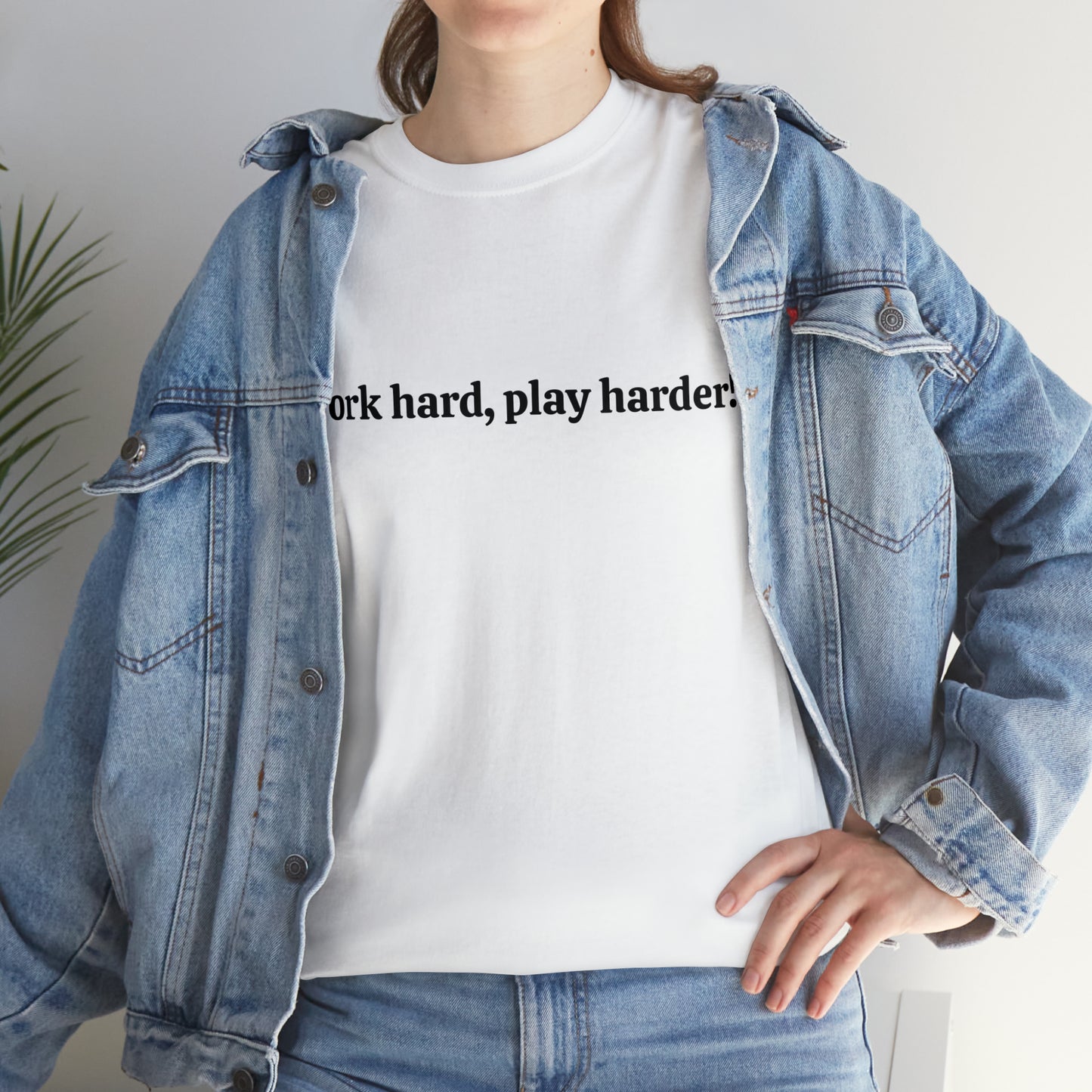 Work Hard, Play Harder! Cotton T-Shirt