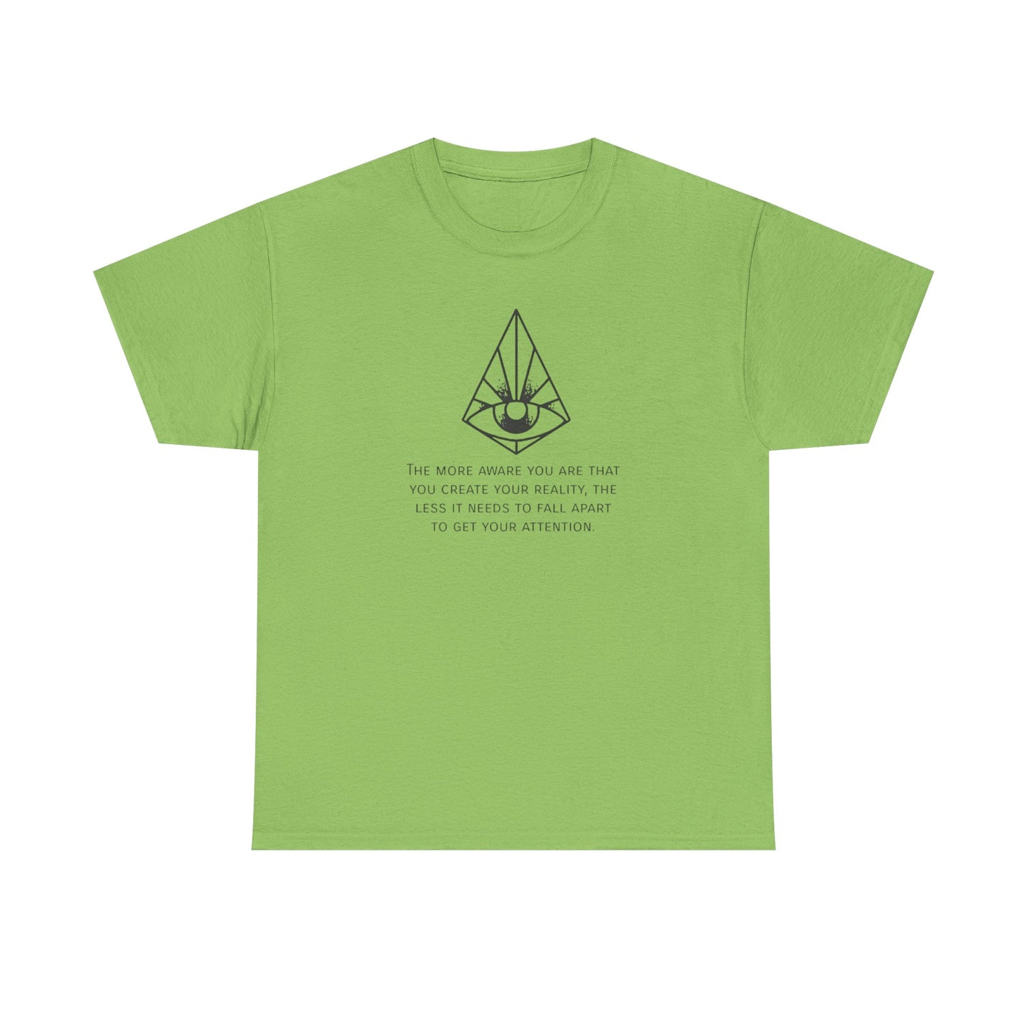 Human Consciousness, Create Your Own Reality T-Shirt