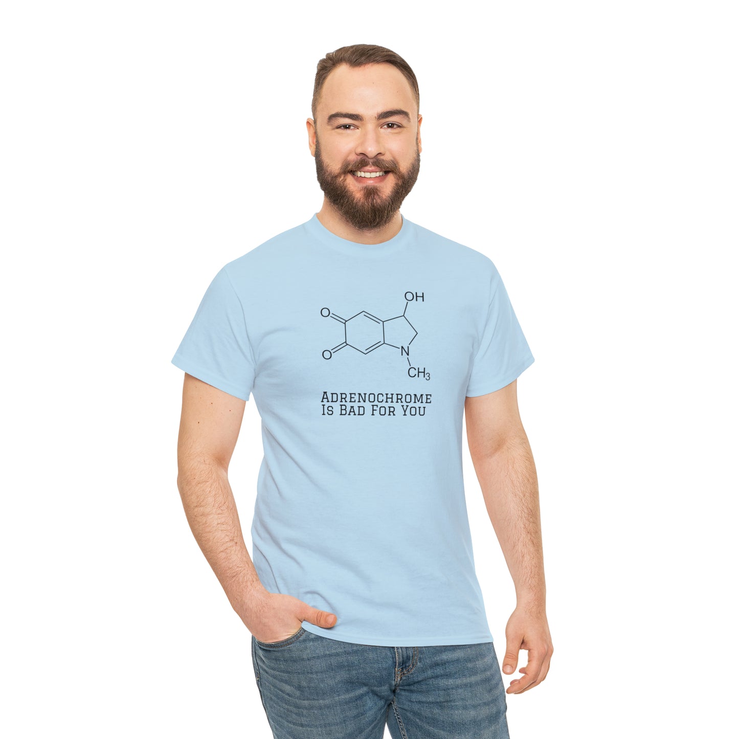 Adrenochrome Is Bad For You T-Shirt