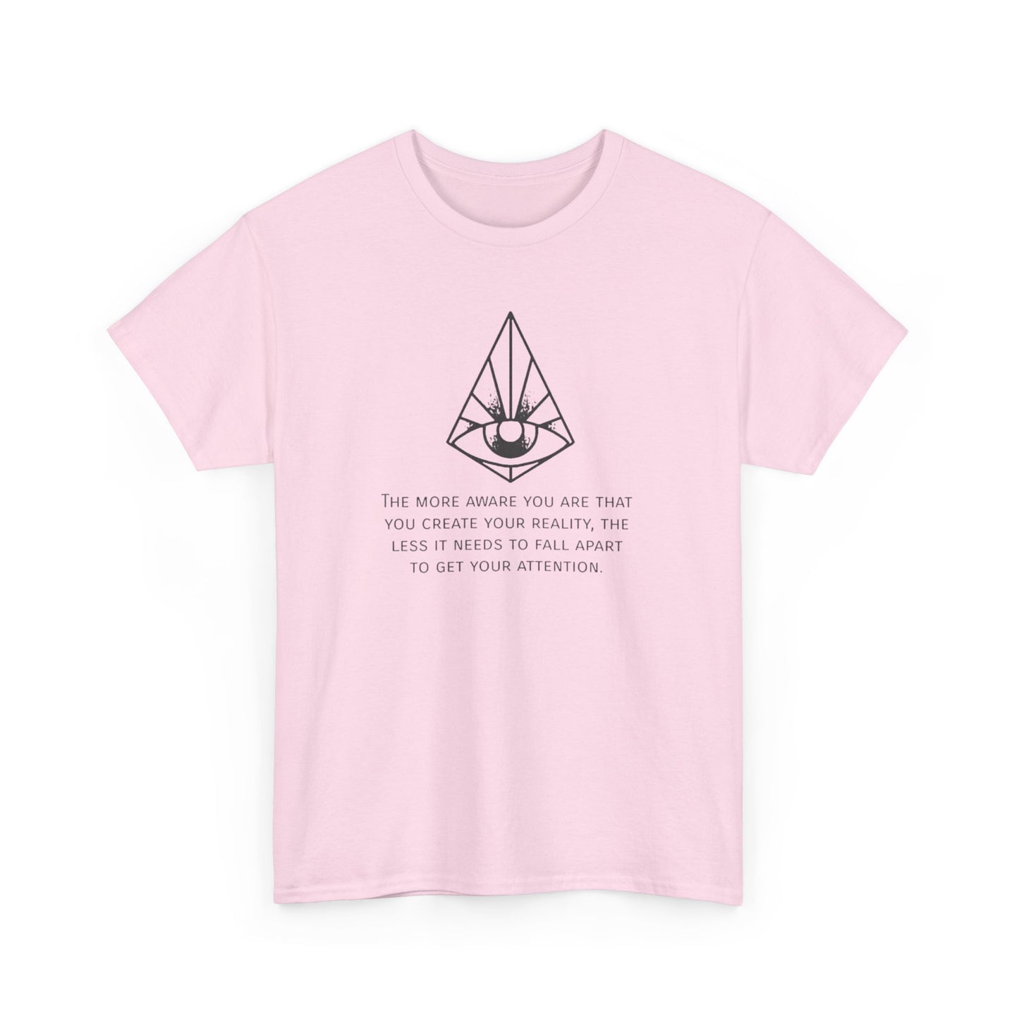 Human Consciousness, Create Your Own Reality T-Shirt