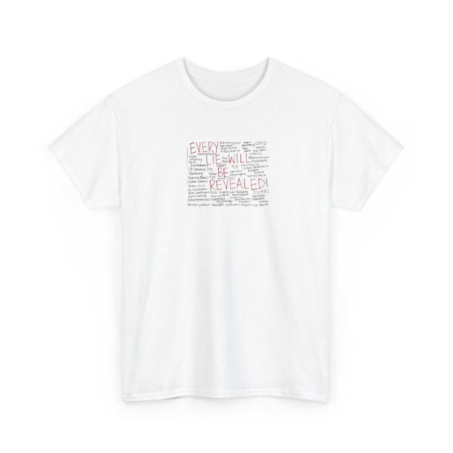 Every Lie Will be Revealed, Conspiracy T-Shirt