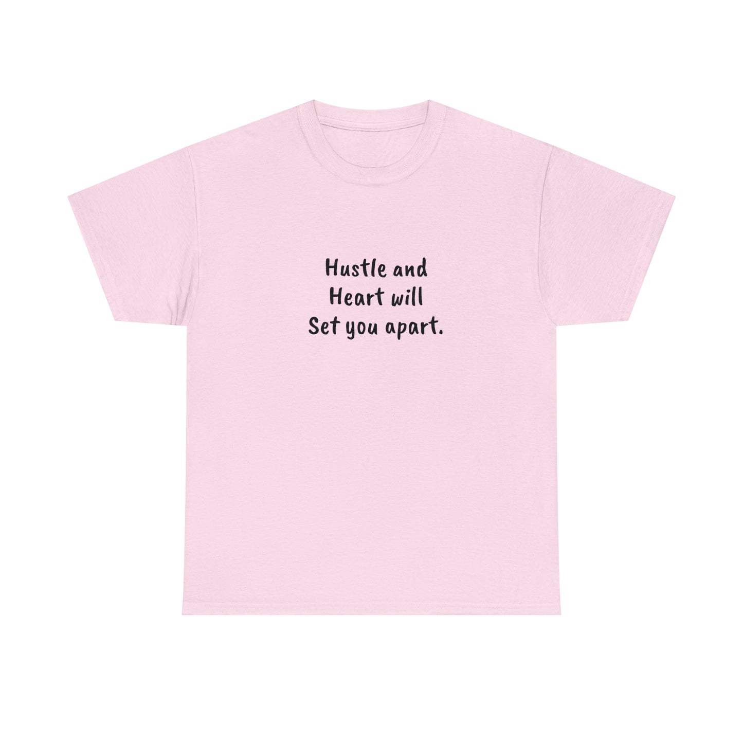 Hustle and Heart Will Set You Apart, Heavy Cotton T-Shirt