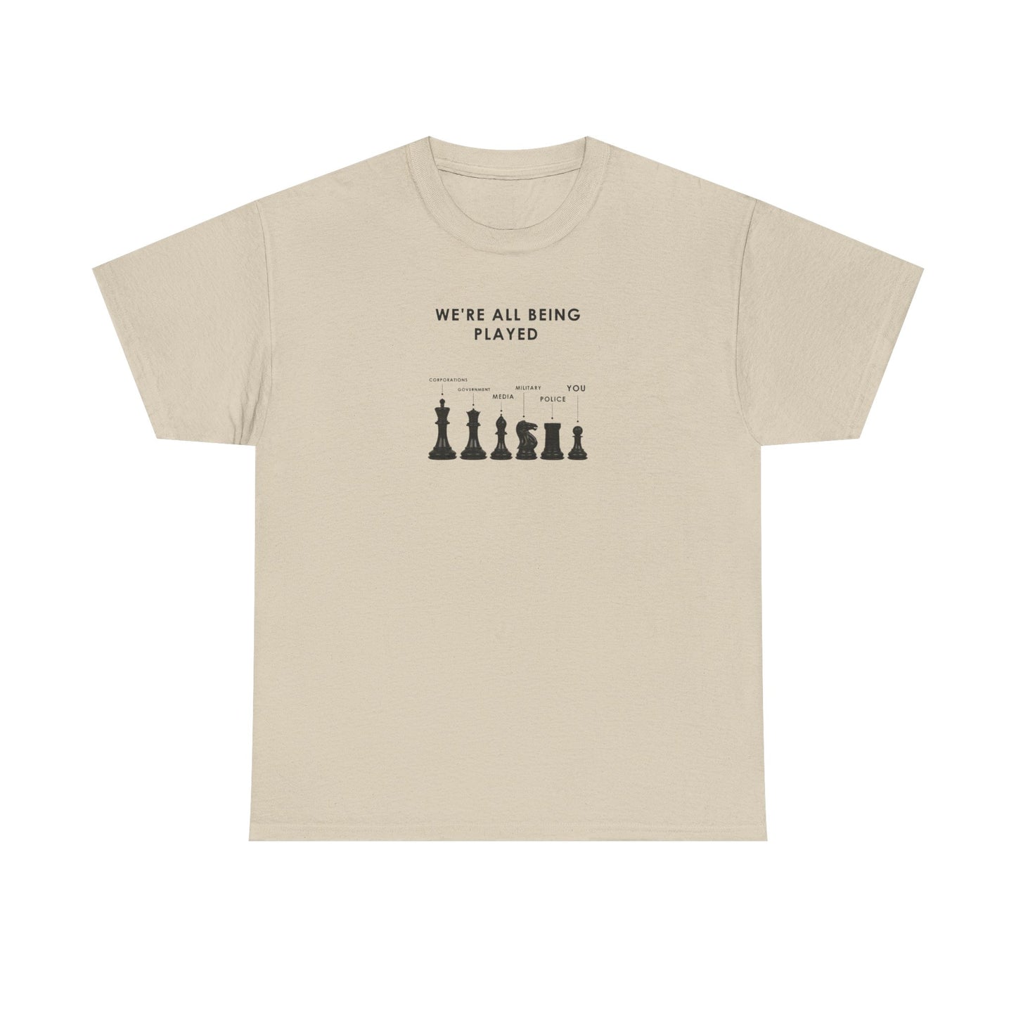 We're All Being Played, Politics T-Shirt