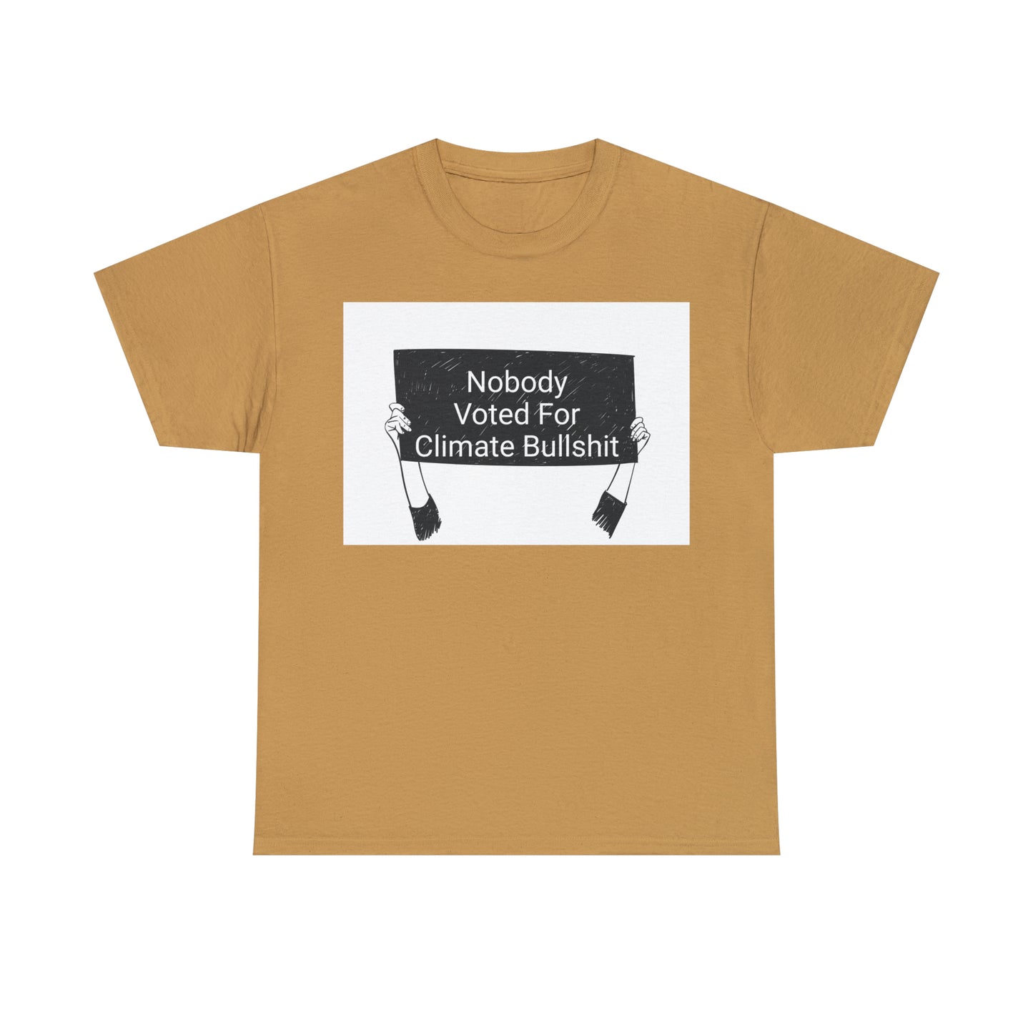 Nobody Voted for Climate Bullshit! T-Shirt