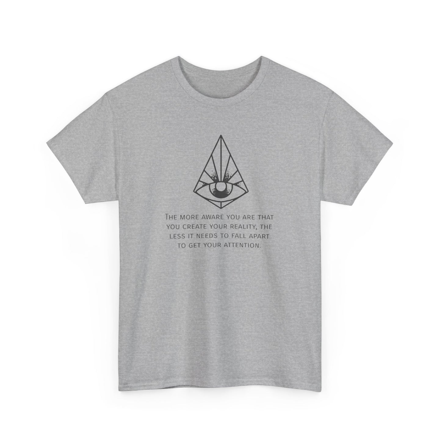 Human Consciousness, Create Your Own Reality T-Shirt
