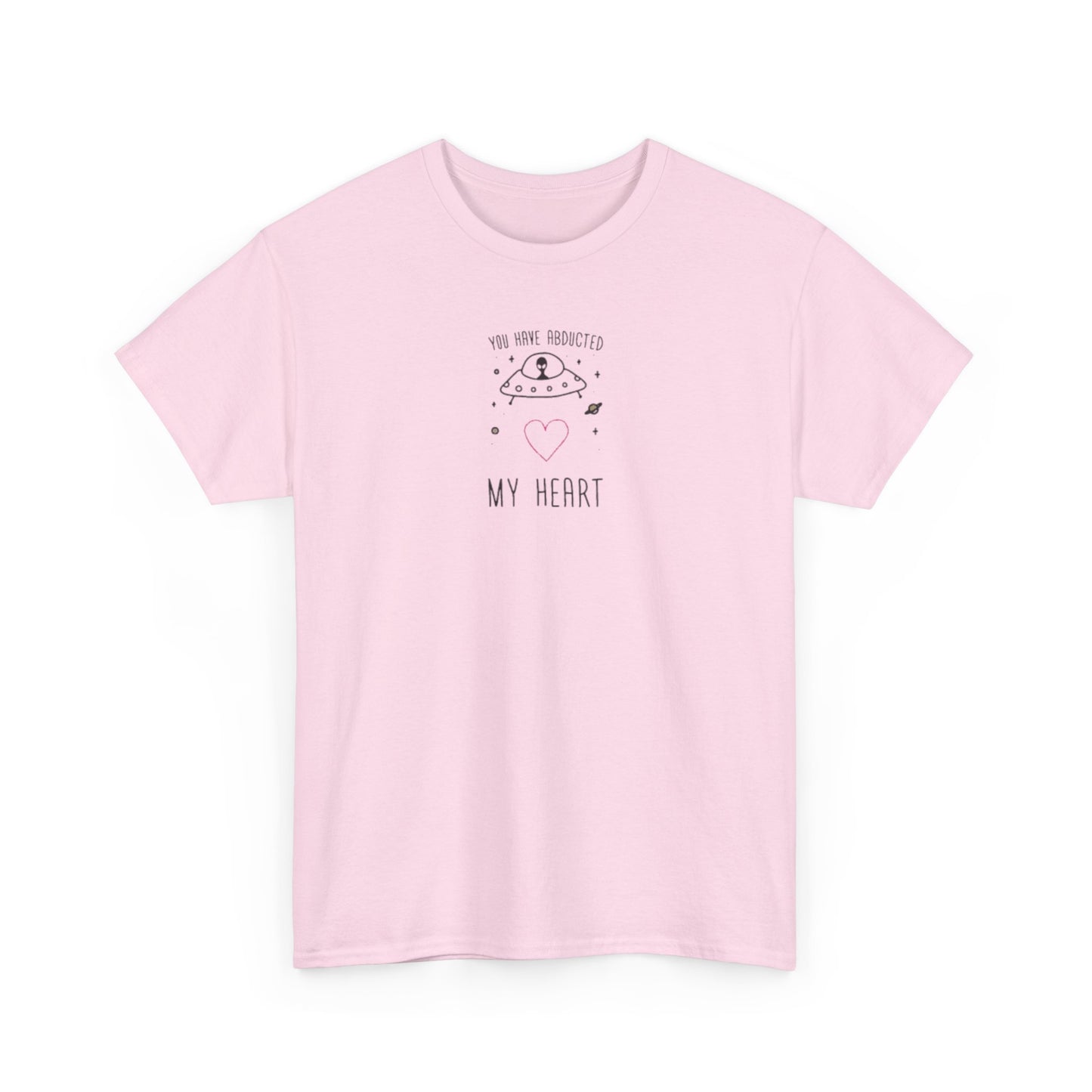You Have Abducted My Heart, Alien Design T-Shirt