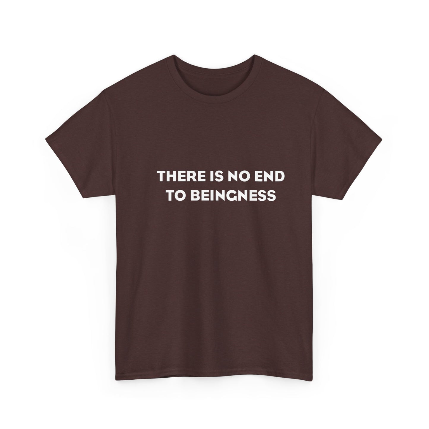 There is No End to Beingness, Spiritual T-Shirt