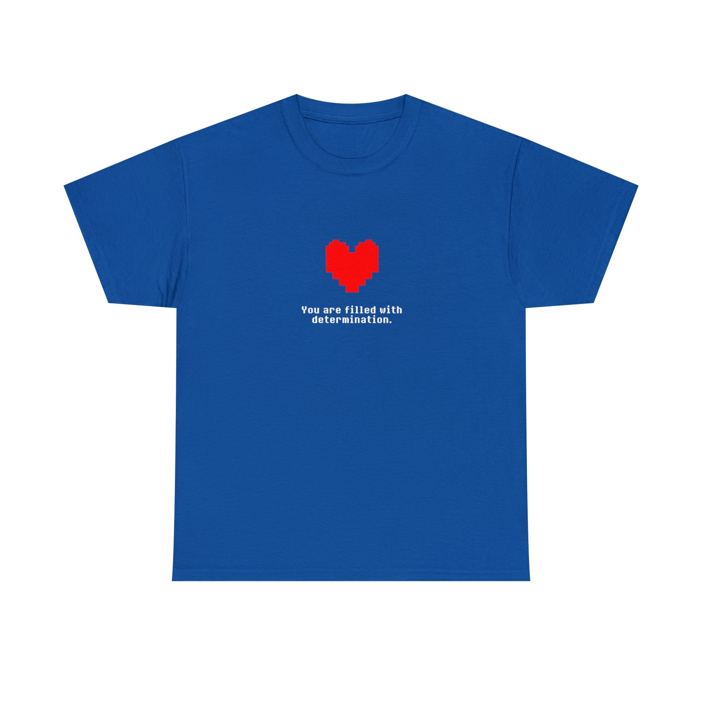 You Are Filled With Determination, Digital Heart T-Shirt