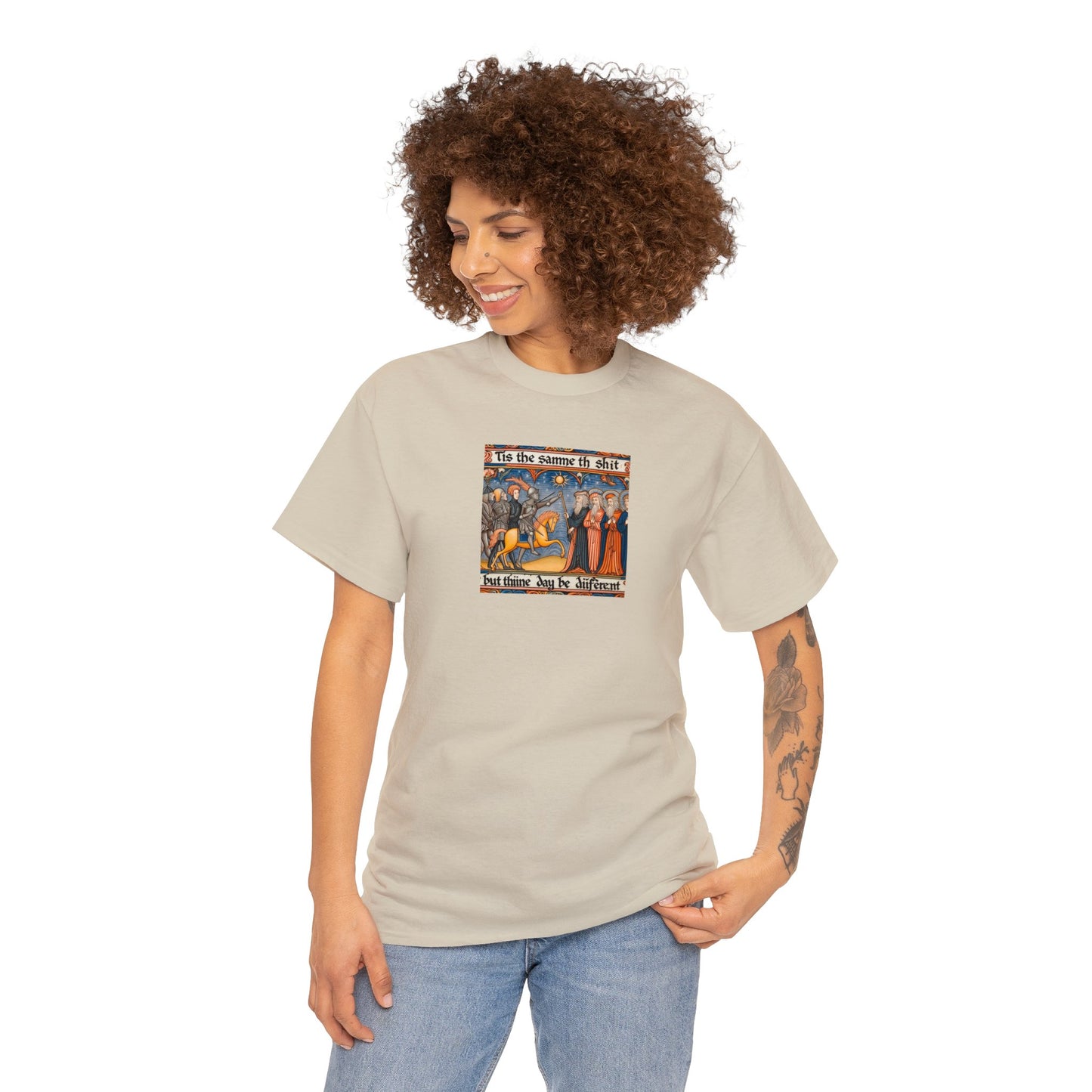 'Tis the Sameth Shit but Thine Day be Differ’nt' Funny Medieval Design T-Shirt