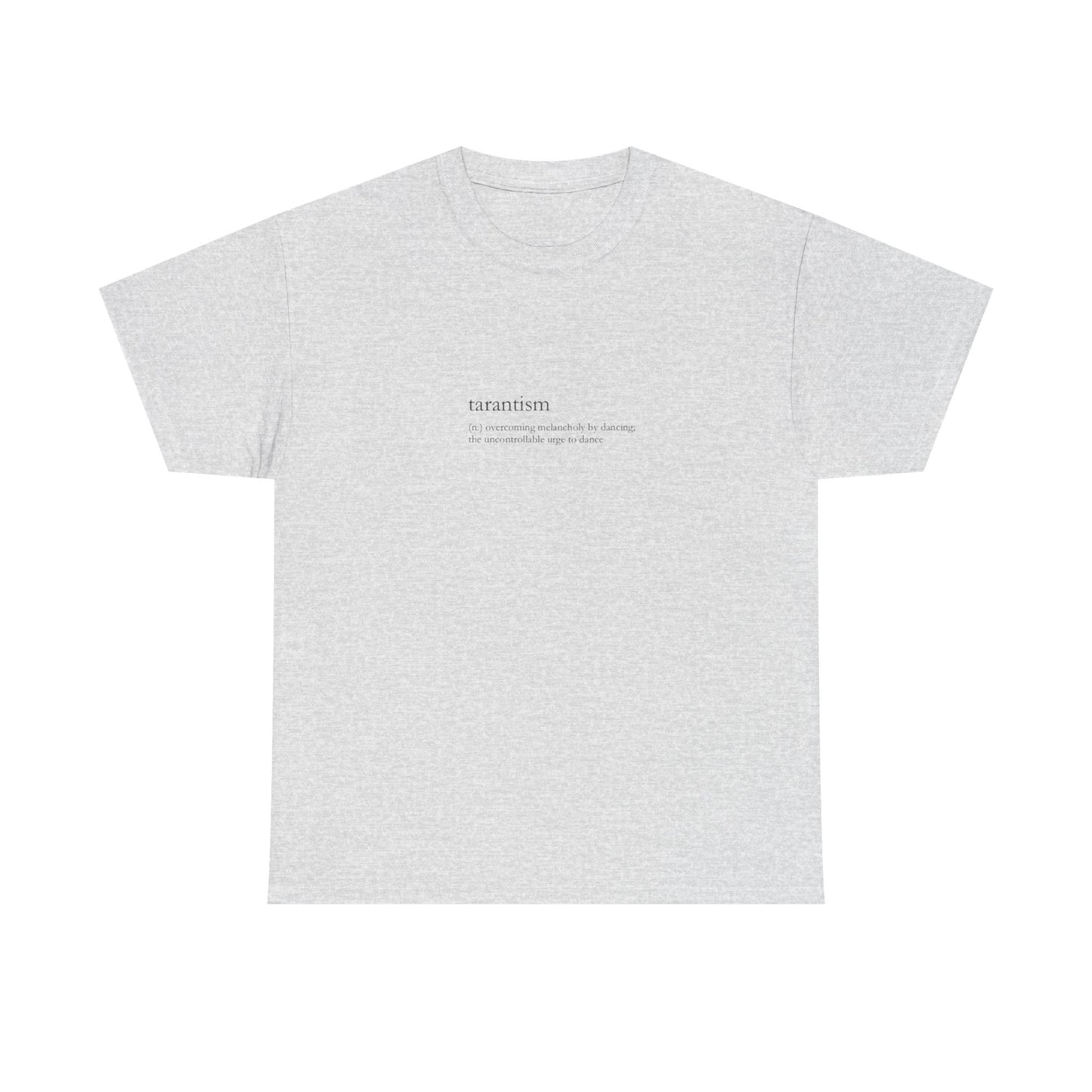 To Dance is To Live, Tarantism T-Shirt