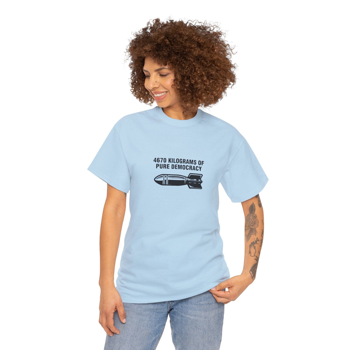 4670 Kilograms of Pure Democracy, Anti-War T-Shirt