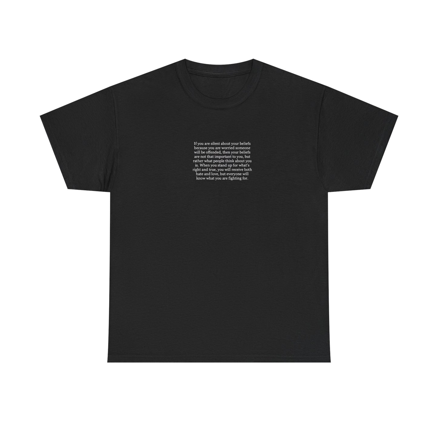 'If You're Silent About Your Beliefs, Then They're Not That Important to You' Spiritual T-Shirt
