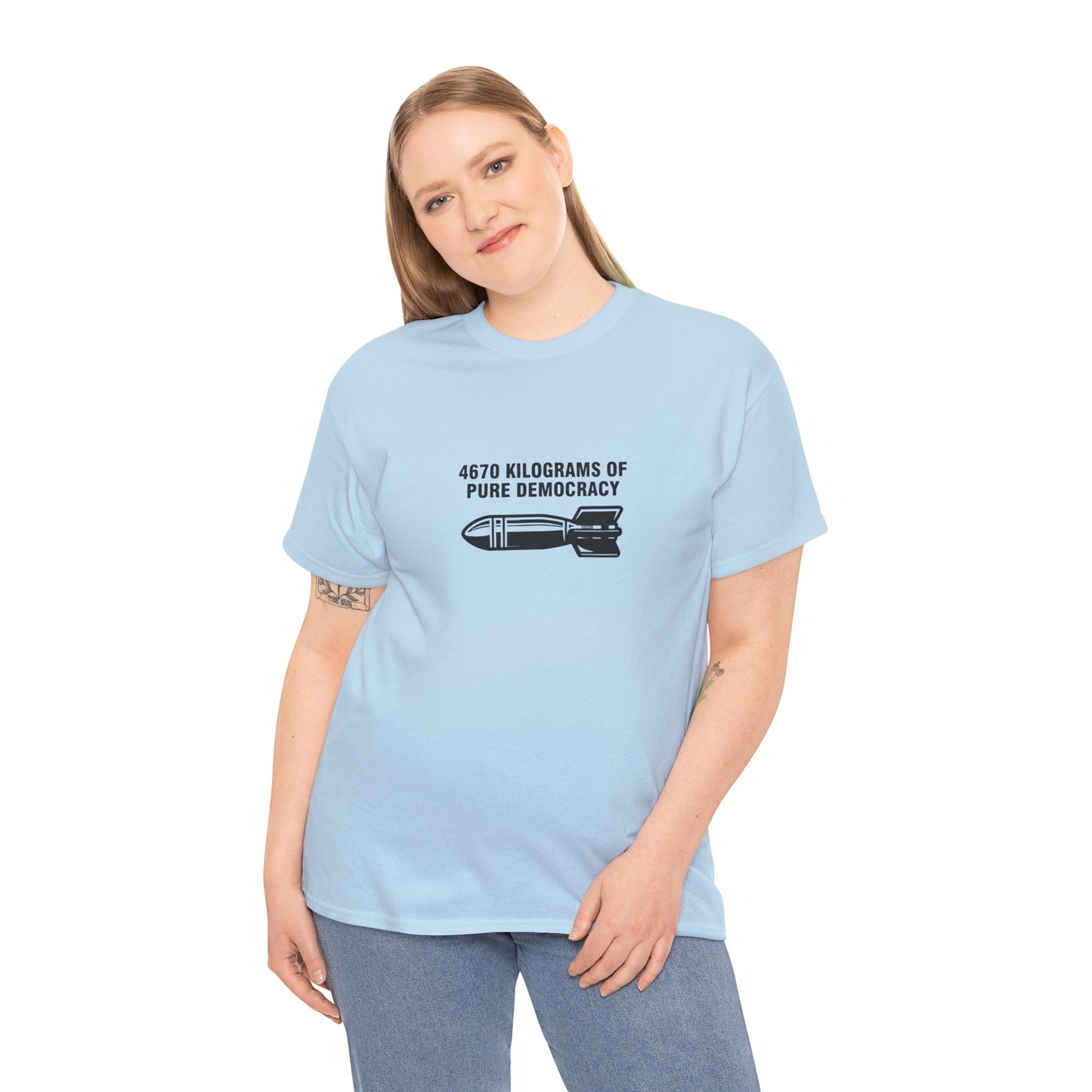 4670 Kilograms of Pure Democracy, Anti-War T-Shirt