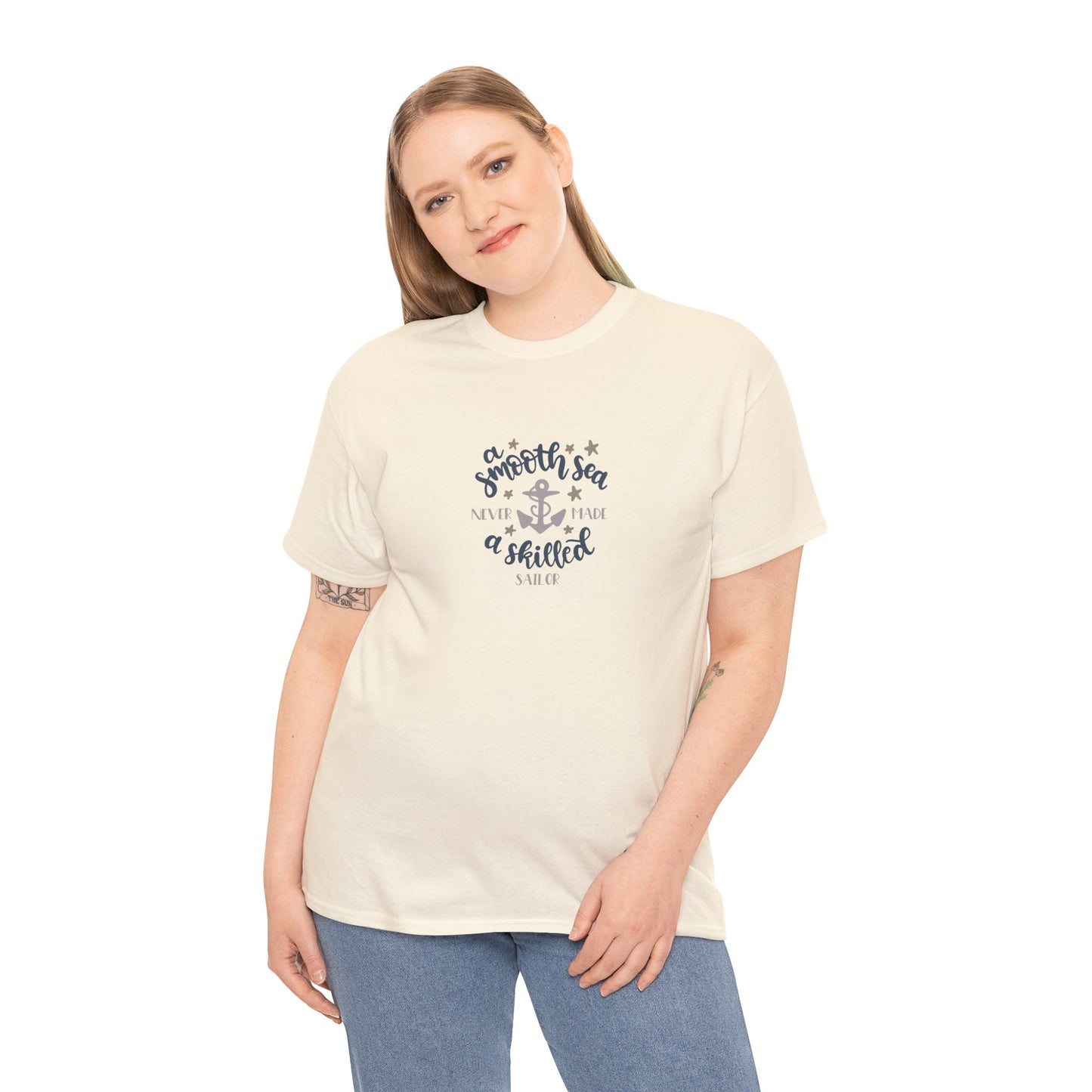 A Smooth Sea Never Made a Skilled Sailor T-Shirt