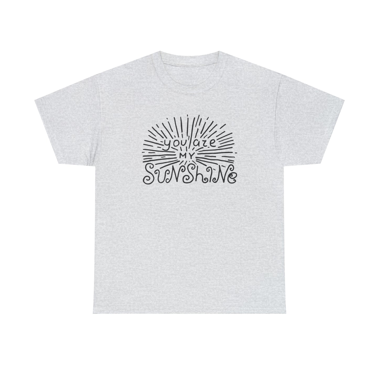 You Are My Sunshine T-Shirt